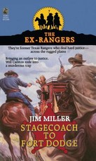 Stagecoach to Fort Dodge: Ex-Rangers #7