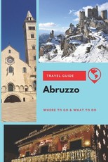 Abruzzo Travel Guide