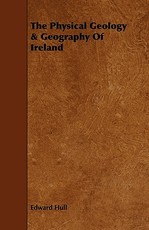 The Physical Geology & Geography of Ireland