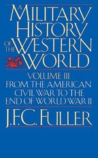 A Military History of the Western World, Vol. III
