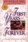 The First Years of Forever
