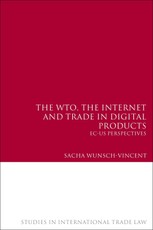 The WTO, the Internet and Trade in Digital Products