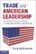 Trade and American Leadership