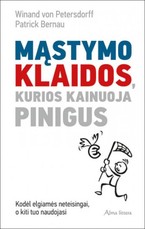 Mąstymo klaidos, kurios kainuoja pinigus