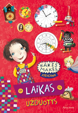 Kakės Makės atradimai. Laikas. Užduotys