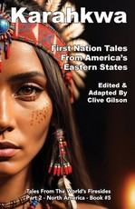 Karahkwa - First Nation Tales From America's Eastern States