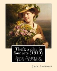 Theft; a play in four acts (1910). By