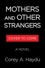 Mothers and Other Strangers