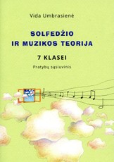 Solfedžio ir muzikos teorija 7 klasei. Pratybų sąsiuvinis
