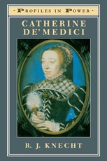 Knecht, R: Catherine de'Medici