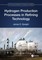 Hydrogen Production Processes in Refining Technology