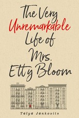 The Very Unremarkable Life of Mrs. Etty Bloom