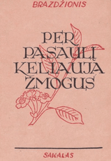 Per pasaulį keliauja žmogus