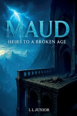 Maud - Heirs to a broken age