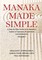 Manaka Made Simple