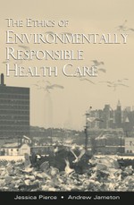The Ethics of Environmentally Responsible Health Care