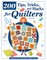 200 Sanity-Saving Tips, Tricks, and Hacks for Quilters