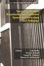 Surveying Borders, Boundaries, and Contested Spaces in Curriculum and Pedagogy