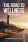 The Road to Wellness Workbook