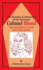 Romance & Adventures of the Notorious Colonel Blood