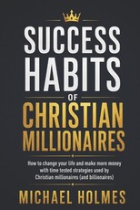 Success Habits of Christian Milionaires