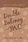 Double Baloney Two
