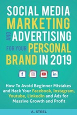 Social Media Marketing and Advertising for Your Personal Brand in 2019