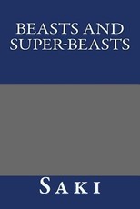 Beasts and Super-Beasts
