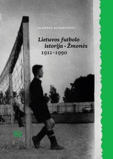 Lietuvos futbolo istorija. Žmonės (1911–1989)