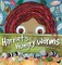 Harriet's Hungry Worms