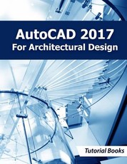 AutoCAD 2017 for Architectural Design