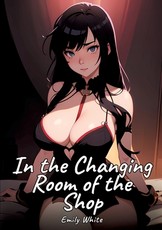 In the Changing Room of the Shop