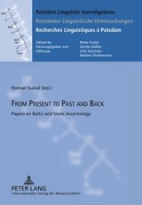 From Present to Past and Back; Papers on Baltic and Slavic Accentology