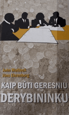 Kaip būti geresniu derybininku