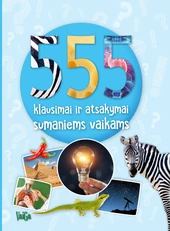 555 klausimai ir atsakymai sumaniems vaikams
