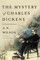Wilson, A: Mystery of Charles Dickens