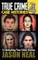 True Crime Case Histories - Volume 4