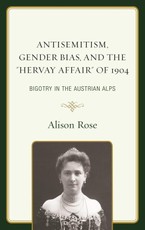 Antisemitism, Gender Bias, and the "Hervay Affair" of 1904