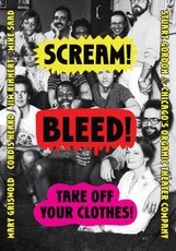 Scream! Bleed! Take Off Your Clothes!