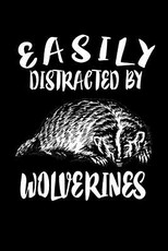Easily Distracted By Wolverines
