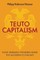 Teutocapitalism: How German Thinkers Made the Modern Economy