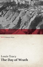 The Day of Wrath: A Story of 1914 (WWI Centenary Series)