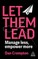 Let Them Lead