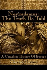 Nostradamus: The Truth Be Told