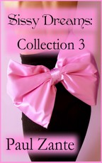 Sissy Dreams: Collection 3