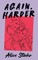 Again, Harder