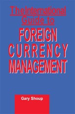 International Guide to Foreign Currency Management