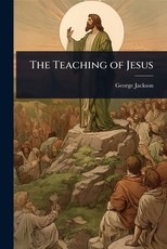 The Teaching of Jesus