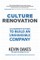 Culture Renovation: 18 Leadership Actions to Build an Unshakeable Company