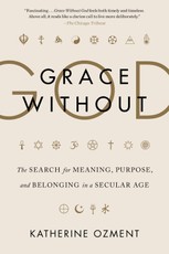 Ozment, K: Grace Without God